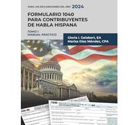 Formulario 1040 para contribuyentes de habla hispana: Manual práctico (SERIE FORMULARIO 1040)