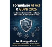 Formulario AI Act & GDPR 2026: 114 Documenti Pronti all'Uso per Sanità, PMI, Scuola, PA e Studi Professionali (CLP Compliance Toolkit)