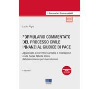Formulario commentato del processo civile innanzi al giudice di pace. Aggiornato ai correttivi Cartabia e mediazione e alla nuova Tabella Unica del ... espansione online (I formulari commentati)