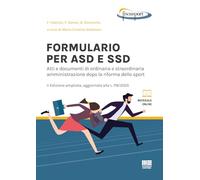 Formulario per ASD e SSD. Atti e documenti di ordinaria e straordinaria amministrazione dopo la riforma dello sport. Con materiale online (FiscoSport)