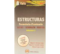 Formulario-prontuario de estructuras : estructuras de acero, hormigón y madera. Vol. II