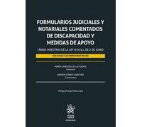 Formularios judiciales y notariales comentados de discapacidad y medidas de apoyo.