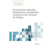 Formularios Laborales: Modificación, suspensión y extinción del contrato de trabajo