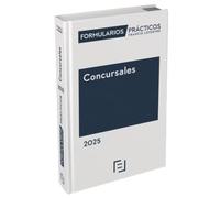 Formularios Prácticos Concursales 2025 (FORMULARIOS PRACTICOS)