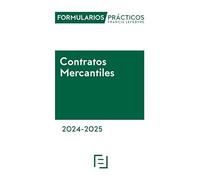 Formularios Prácticos Contratos Mercantiles 2024-2025 (FORMULARIOS PRACTICOS)