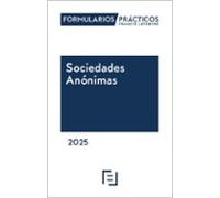 Formularios Prácticos Sociedades Anónimas 2025 (FORMULARIOS PRACTICOS)