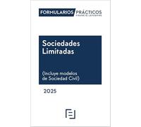 Formularios Prácticos Sociedades Limitadas 2025 (FORMULARIOS PRACTICOS)