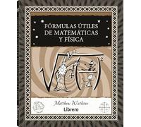 Fórmulas útiles de matemáticas y física (SIN COLECCION)