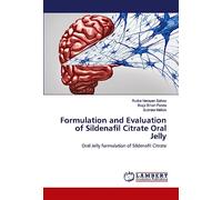 Formulation and Evaluation of Sildenafil Citrate Oral Jelly: Oral Jelly formulation of Sildenafil Citrate
