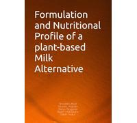 Formulation and Nutritional Profile of a plant-based Milk Alternative