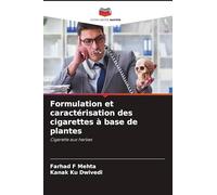 Formulation et caractérisation des cigarettes à base de plantes: Cigarette aux herbes