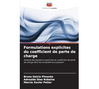 Formulations explicites du coefficient de perte de charge: Analyse des équations explicites du coefficient de perte de charge dans les conduites sous pression