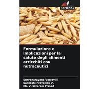 Formulazione e implicazioni per la salute degli alimenti arricchiti con nutraceutici