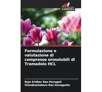 Formulazione e valutazione di compresse orosolubili di Tramadolo HCL