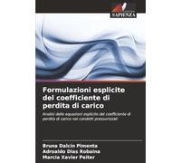 Formulazioni esplicite del coefficiente di perdita di carico: Analisi delle equazioni esplicite del coefficiente di perdita di carico nei condotti pressurizzati