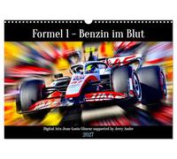 Formule 1 - L'essence dans le sang (Calendrier mural 2027 DIN A3 vertical), CALVENDO calendrier mensuel