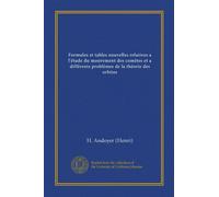 Formules et tables nouvelles relatives a l'étude du mouvement des comètes et a différents problèmes de la théorie des orbites