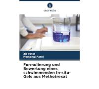 Formulierung und Bewertung eines schwimmenden In-situ-Gels aus Methotrexat