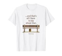 Forrest Gump And That's All I Have To Say About That Quote Camiseta