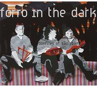 Forro in the Dark - Bonfires on Sao Joao