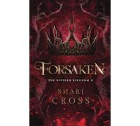 Forsaken: 2 (The Divided Kingdom)