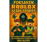 Forsaken Roblox Scary Stories: An Unofficial Roblox Gambler's Luck Survival Adventure for Kids Ages 8-12