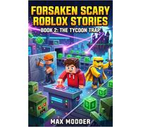 FORSAKEN SCARY ROBLOX STORIES: BOOK 2: The Tycoon Trap