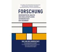 FORSCHUNG - NEKROSKOPISCHE ANALYSE DES GEGENWÄRTIGEN SOZIALEN ZUSAMMENLEBENS: LOB DER TORHEIT - Studie über die systemische Verherrlichung der Torheit im sozialen Zusammenleben.