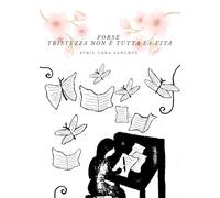 Forse tristezza non è tutta la vita