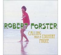 Forster, Robert - Calling from a Country Phone