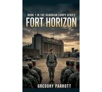Fort Horizon: 1 (The Guardian Corps)
