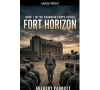 Fort Horizon: 1 (The Guardian Corps)