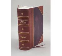 Fort Ligonier and its times a history of the first English fort west of the Allegheny Mountains and an account of many thrilling 1932 [Leather Bound]