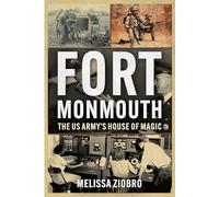 Fort Monmouth: The US Army's House of Magic