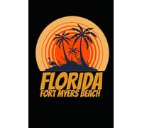 Fort Myers Beach florida: beach journal for writing down thoughts for anyone that loves beach vacations and surfing