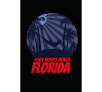 Fort Myers Beach florida: beach journal for writing down thoughts for anyone that loves beach vacations and surfing