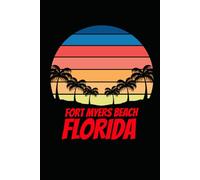 Fort Myers Beach florida: beach journal for writing down thoughts for anyone that loves beach vacations and surfing