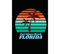 Fort Myers Beach florida: beach journal for writing down thoughts for anyone that loves beach vacations and surfing