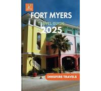 Fort Myers Travel Guide 2025: Uncover Hidden Treasures, and Insider Tips for an Unforgettable Getaway