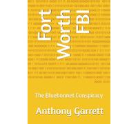 Fort Worth FBI: The Bluebonnet Conspiracy (Fort Worth FBI Series)