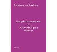 Fortaleça Sua Essência (ebook)
