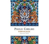 Fortaleza. Agenda Paulo Coelho 2023 (Productos Papelería Paulo Coelho)
