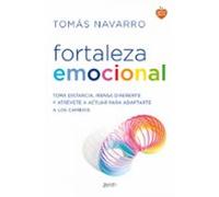 Fortaleza Emocional: La Clave Para Adaptarte A Los Cambios Y Dar Un Gi