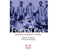 Fortaleza. História, Tradição e Glória - Coleção Onzena