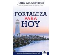 Fortaleza para hoy. Lecturas diarias para la fe / Strength for Today: Lecturas diarias para enriquecer la fe/ Daily Readings to Deepen Their Faith