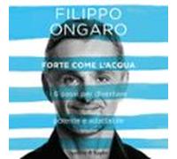 Forte Come Lacqua (audiolibro)