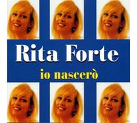 Forte Rita - Io Nascero'