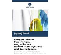 Fortgeschrittene Forschung zu magnetischen Nanoferriten: Synthese und Anwendungen: Dielektrische und magnetische Eigenschaften, Zytotoxizität und krebshemmende Eigenschaften in vitro