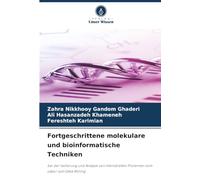 Fortgeschrittene molekulare und bioinformatische Techniken: bei der Isolierung und Analyse von mikrobiellen Proteinen vom Labor zum Data Mining
