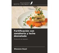 Fortificación con zanahoria y leche desnatada: Producción de requesón